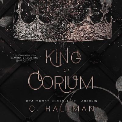 King of Corium - C. Hallman, Audio, 4071498702949