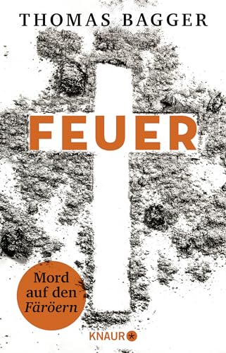 Thomas Bagger - FEUER - Mord auf den Färöern: Thriller Fesselnder Nervenkitzel aus Skandinavien - Preis vom 17.10.2026 19:25:27 h