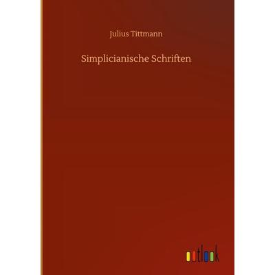Simplicianische Schriften, Gebundene Ausgabe von Julius Tittmann, Bod, 978-3-7524-0408-1