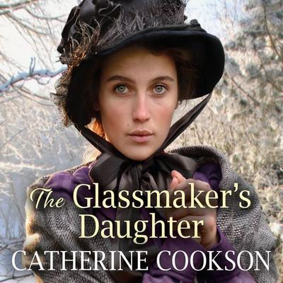 The Glassmaker's Daughter - Catherine Cookson, Audio, 9781399126748