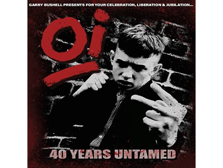 Oi! 40 Years Untamed