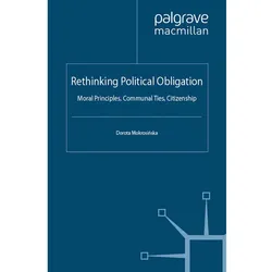 Rethinking Political Obligation, Sachbücher von Dorota Mokrosinska