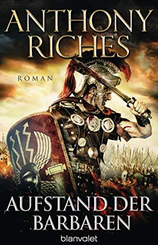 Anthony Riches - Aufstand der Barbaren: Roman (Imperium-Saga, Band 4) - Preis vom 02.10.2026 23:42:20 h