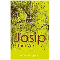 Josip, Belletristik von Tom Vuk, Vuk Thomas