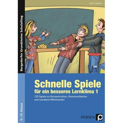 Schnelle Spiele für ein besseres Lernklima 1, Taschenbuch von Cathrin Spellner, Persen Verlag in der AAP Lehrerwelt GmbH, 978-3-403-23186-8