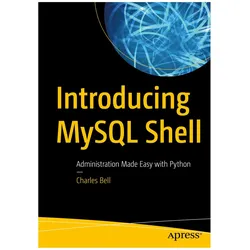 Introducing MySQL Shell, Fachbücher von Charles Bell