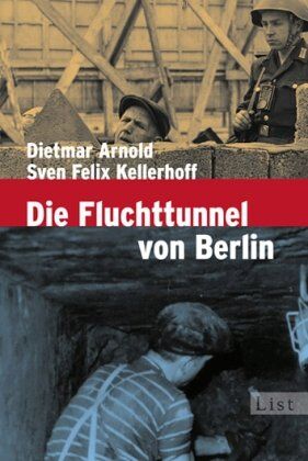 Dietmar Arnold - Die Fluchttunnel von Berlin - Preis vom 30.09.2026 09:01:18 h