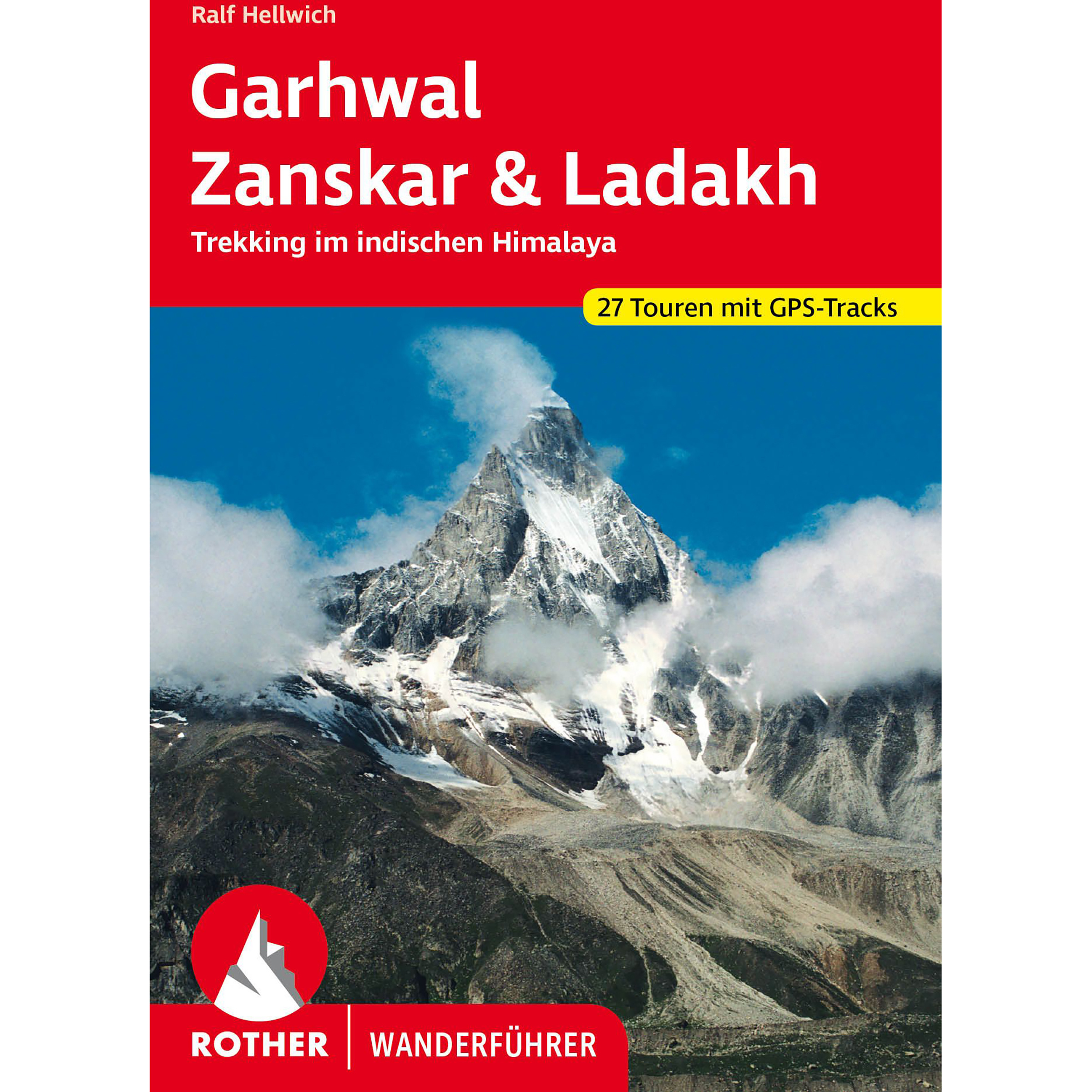 Rother Garhwal - Zanskar & Ladakh Wanderführer Wanderführer 2. Aufl. 2023