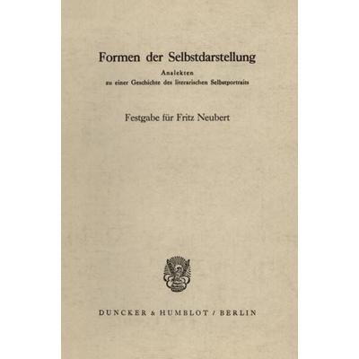 Formen der Selbstdarstellung., Taschenbuch von , Duncker & Humblot, 978-3-428-00421-8