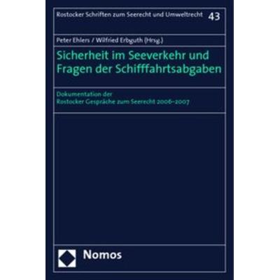 Sicherheit im Seeverkehr und Fragen der Schifffahrtsabgaben, Taschenbuch von Peter Ehlers,Wilfried Erbguth, Nomos, 978-3-8329-3770-6