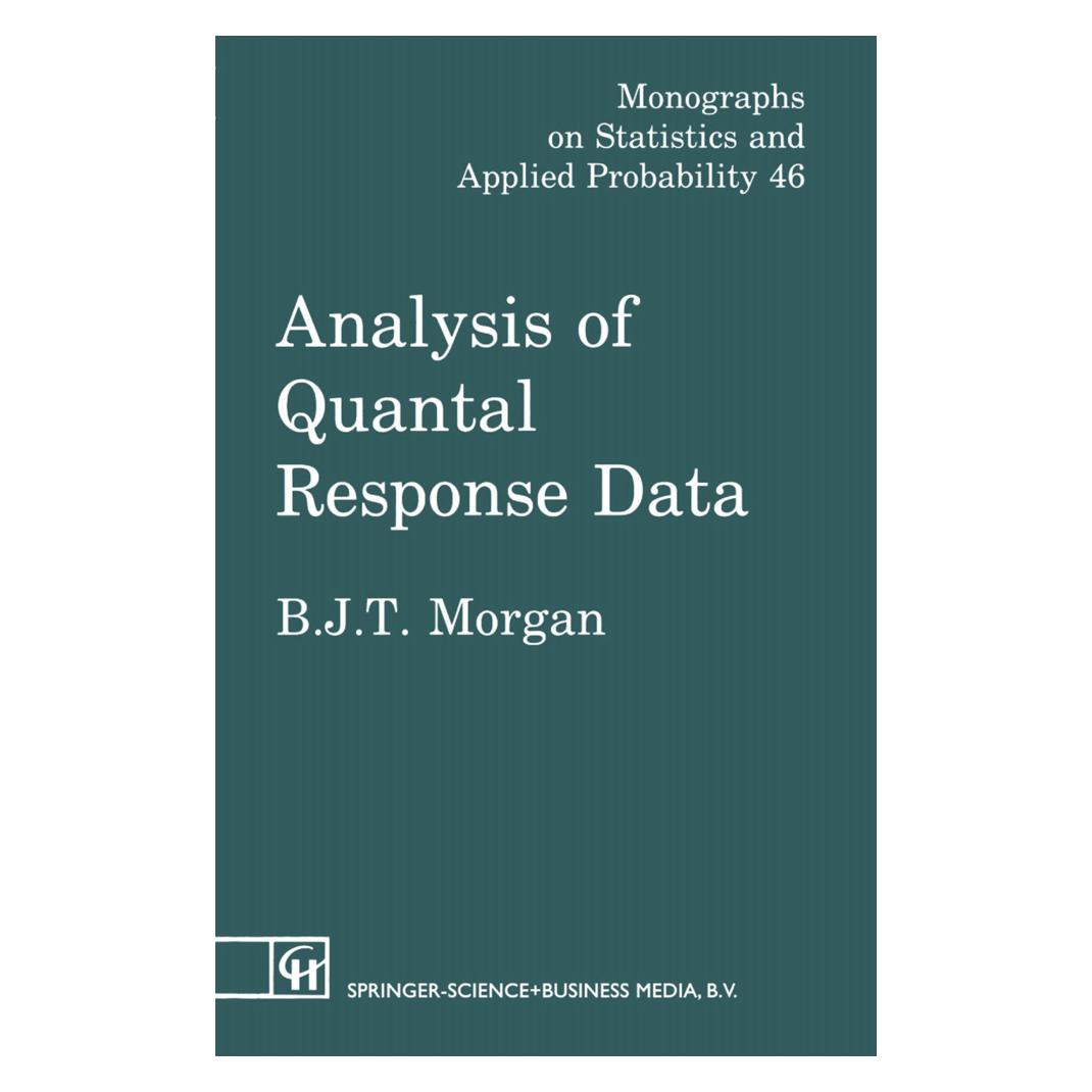 Springer Analysis of Quantal Response Data (Englisch, Hardcover, Byron J. T. Morgan) (55550621)