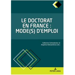 Le doctorat en France : mode(s) d'emploi, Schulbücher von Catherine Schnedecker, Angelina Aleksandrova