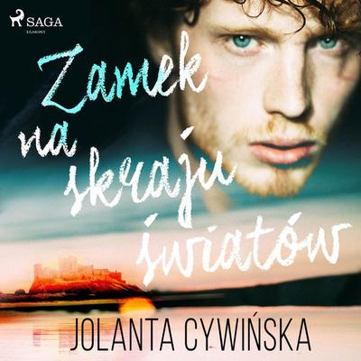 Zamek na skraju światów - Jolanta Cywińska, Audio, 9788726865028