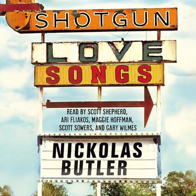 Shotgun Lovesongs - Nickolas Butler, Audio, 9781447261971