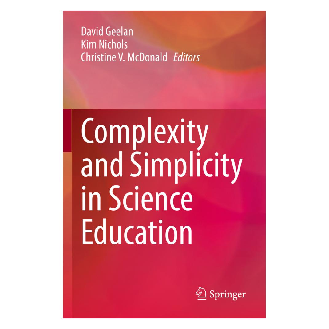 Springer Complexity and Simplicity in Science Education (Englisch, Softcover, Christine V. McDonald, David Geelan, Kim Nichols) (56922479)