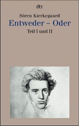 Søren Kierkegaard - Entweder, Oder. Teil I und II. - Preis vom 12.10.2026 11:37:12 h