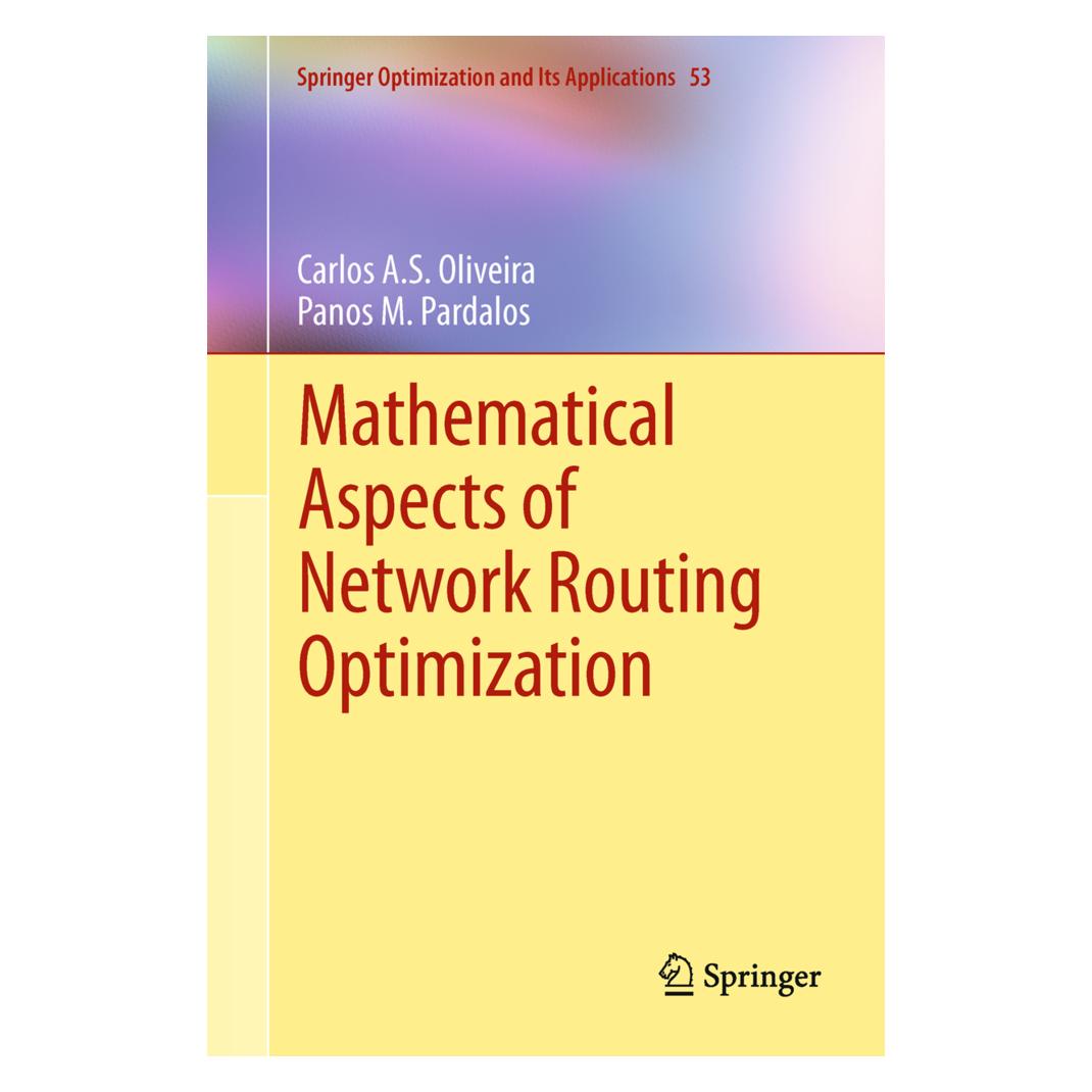 Springer Mathematical Aspects of Network Routing Optimization (Englisch, Softcover, Carlos A.S. Oliveira, Panos M Pardalos) (55529074)