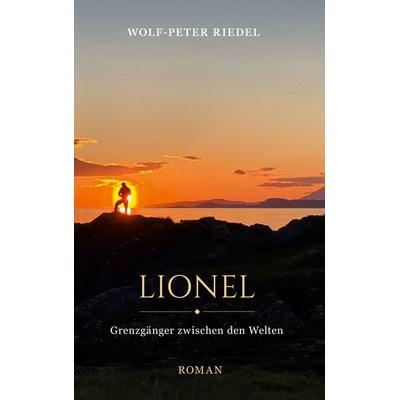Lionel, Gebundene Ausgabe von Wolf-Peter Riedel, BoD – Books on Demand, 978-3-696-70195-6