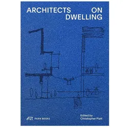 Architects on Dwelling, Fachbücher von Christopher Platt, Simon Henley, Henry McKeown, Stephen Hoey, Graeme Hutton, Ian Alexander