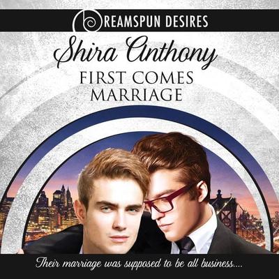 First Comes Marriage: Dreamspun Desires, Book 1 (Unabridged) - Shira Anthony, Audio, 4071498923047