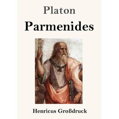 Parmenides (Großdruck), Taschenbuch von Platon, Henricus - Edition Deutsche Klassik, 978-3-8478-5858-4