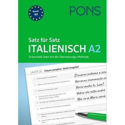 PONS Satz für Satz Italienisch A2, Taschenbuch von , PONS Langenscheidt GmbH, 978-3-12-566068-7