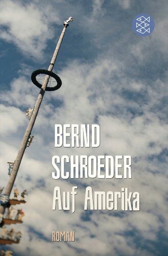 Bernd Schroeder - Auf Amerika: Roman - Preis vom 10.10.2026 11:48:34 h