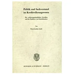 Politik und Sachverstand im Kreditwährungswesen., Fachbücher von Hans-Joachim Arndt