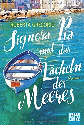 Roberta Gregorio - Signora Pia und das Lächeln des Meeres: Roman - Preis vom 09.10.2026 07:28:09 h
