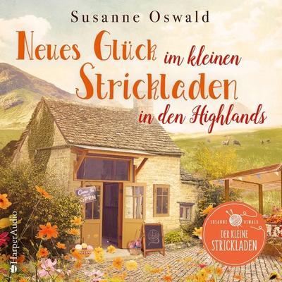 Neues Glück im kleinen Strickladen in den Highlands (ungekürzt) - Susanne Oswald, Audio, 9783749902002