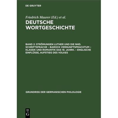 Strömungen Luther und die Nhd. Schriftsprache – Barock Vernunftsprachtum – Klassik und Romantik das 19. Jahrh. – Englische Einflüsse, Aufstieg des