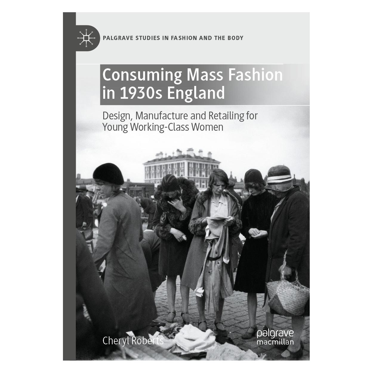Springer Roberts:Consuming Mass Fashion in 1930s (Englisch, Hardcover, Cheryl Roberts) (9783030946128)