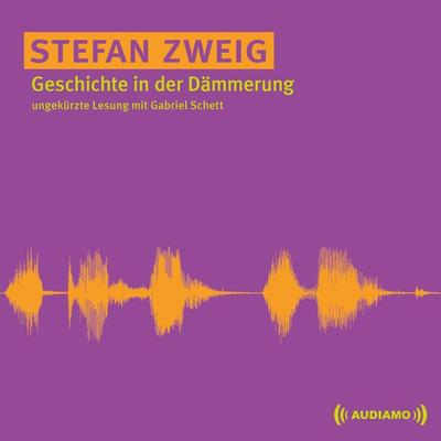 Geschichte in der Dämmerung - Stefan Zweig, Audio, 9783903178359