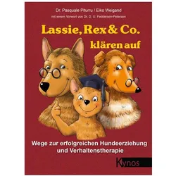 Lassie, Rex & Co. klären auf, Ratgeber von Dr. med. vet. Pasquale Piturru, Eiko Weigand