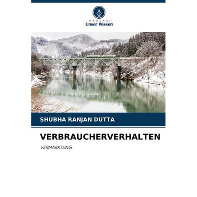 Verbraucherverhalten, Taschenbuch von Shubha Ranjan Dutta, Verlag Unser Wissen, 978-620-8-29729-9