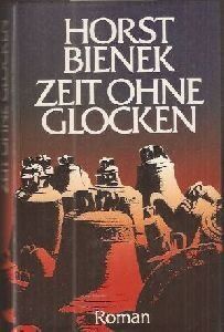 Horst Bienek - Zeit ohne Glocken: Roman - Preis vom 19.10.2026 19:33:35 h