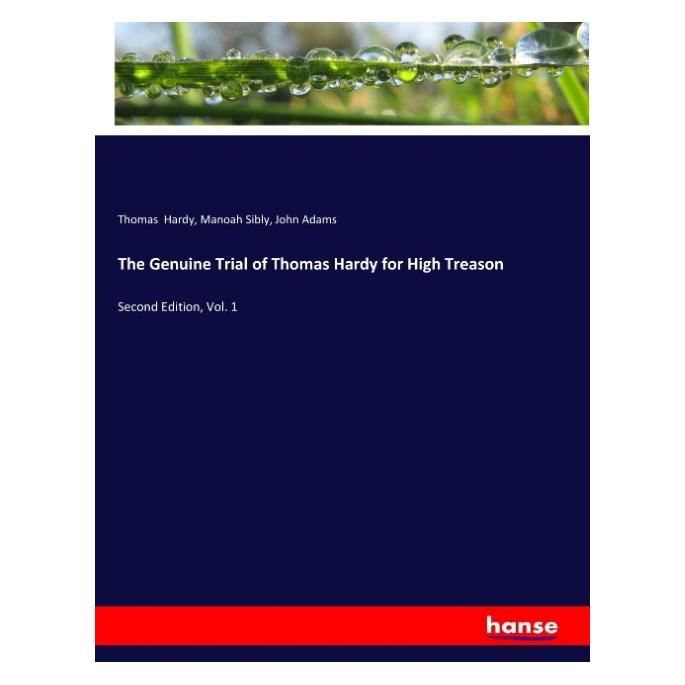 Hansebooks The Genuine Trial of Thomas Hardy for High Treason (Englisch, Softcover, John Adams, Manoah Sibly, Thomas Hardy) (57151938)