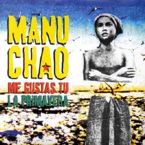 Manu Chao - Me Gustas Tu - Preis vom 08.10.2026 07:26:42 h