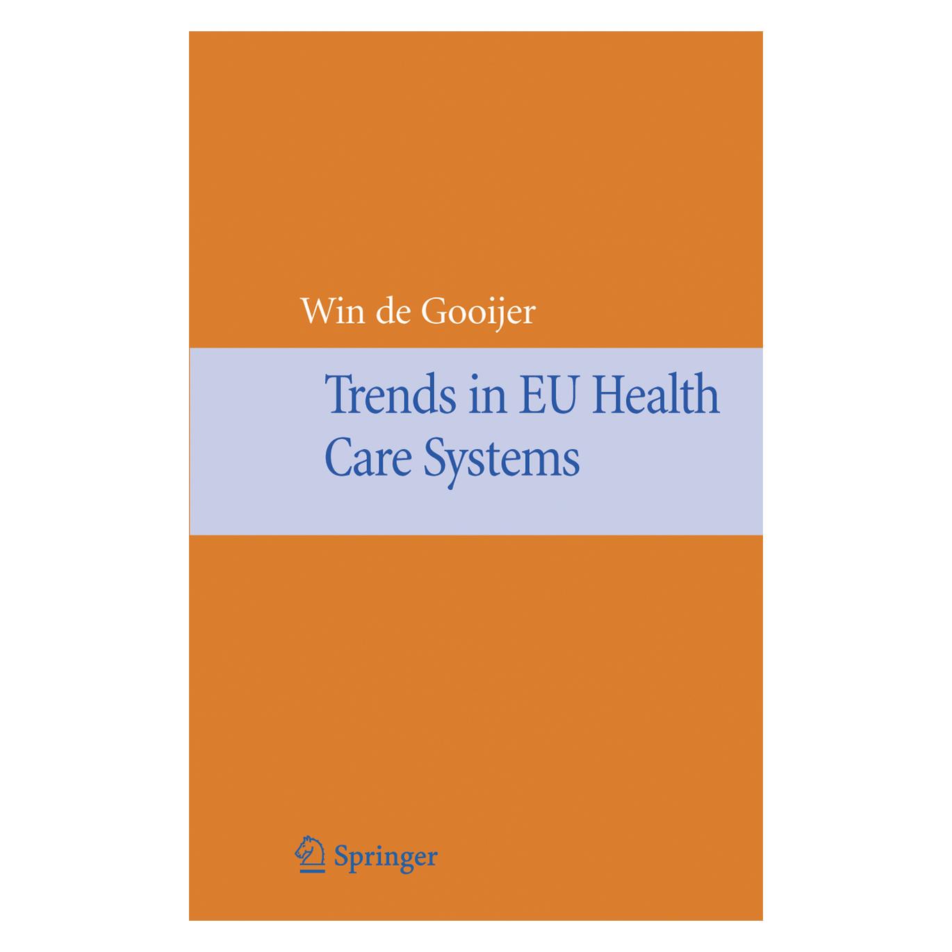 Springer Trends in EU Health Care Systems (Englisch, Softcover, Winfried de Gooijer) (55382597)