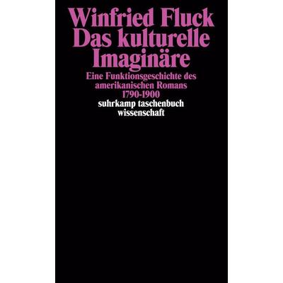 Das kulturelle Imaginäre, Taschenbuch von Winfried Fluck, Suhrkamp, 978-3-518-28879-5
