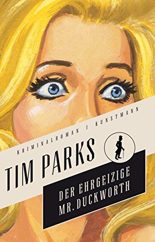 Tim Parks - Der ehrgeizige Mr. Duckworth: Kriminalroman - Preis vom 11.10.2026 15:43:13 h