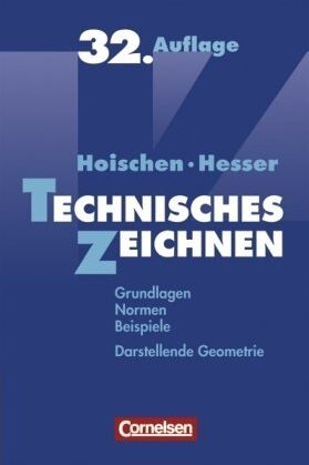 Hesser, Prof. Dr. Wilfried - Technisches Zeichnen: Grundlagen, Normen, Beispiele, Darstellende Geometrie - Preis vom 11.10.2026 03:10:56 h