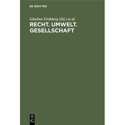 Recht. Umwelt. Gesellschaft, Gebundene Ausgabe von , De Gruyter, 978-3-11-230979-7
