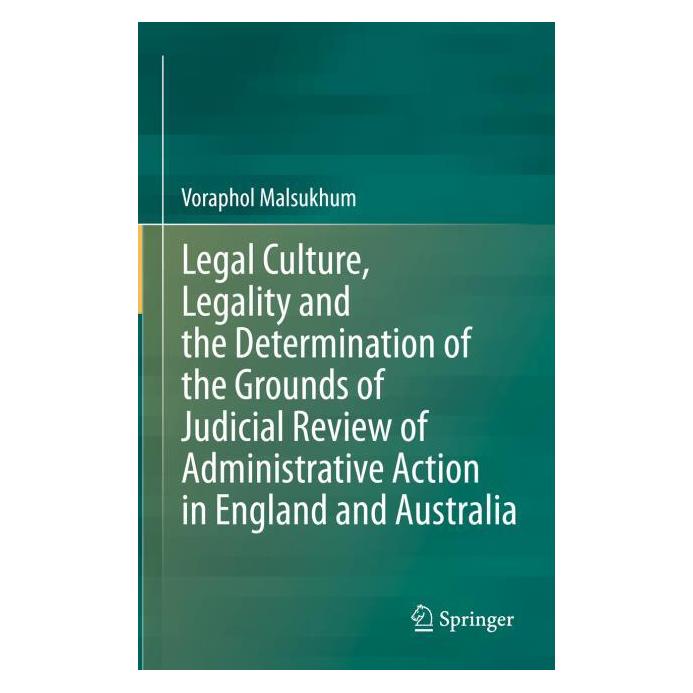 Springer Legal Culture, Legality and the Determination of the Grounds of Judicial Review (Englisch, Hardcover, Voraphol Malsukhum) (63694716)
