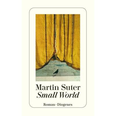 Small World, Taschenbuch von Martin Suter, Diogenes Verlag AG