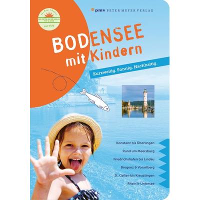 Bodensee mit Kindern, Taschenbuch von Annette Sievers, Pmv Peter Meyer Verlag