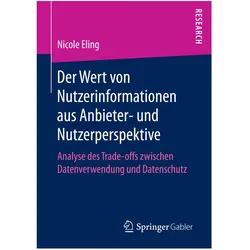 Der Wert von Nutzerinformationen aus Anbieter- und Nutzerperspektive, Fachbücher von Nicole Eling