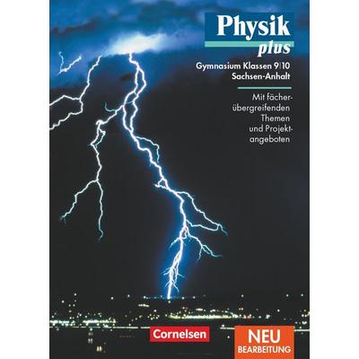 Physik plus 9/10. Schuljahr - Schülerbuch. Gymnasium. Sachsen-Anhalt. Neubearbeitung, Gebundene Ausgabe von Helmut F. Mikelskis,Hans-Joachim