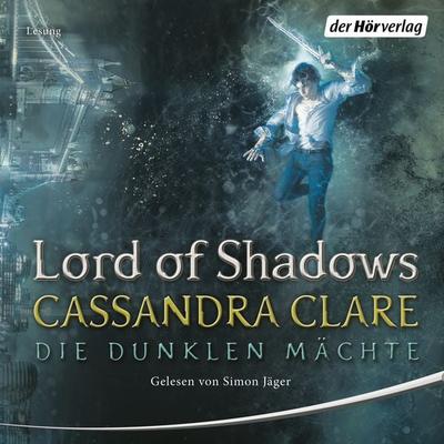 Lord of Shadows - Cassandra Clare, Audio, 9783844527667