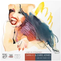 Stockfisch, Schallplatten, Live In Concert:Are We There Yet (Sara K. & Chris Jones)